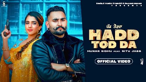 Hadd Tod Da Gungun Bakshi ft Hunar Sidhu New Punjabi Song 2022 By Hunar Sidhu,Ritu Jass Poster